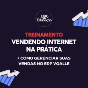Vendendo Internet na Prática + Como Gerenciar suas Vendas no ERP Voalle